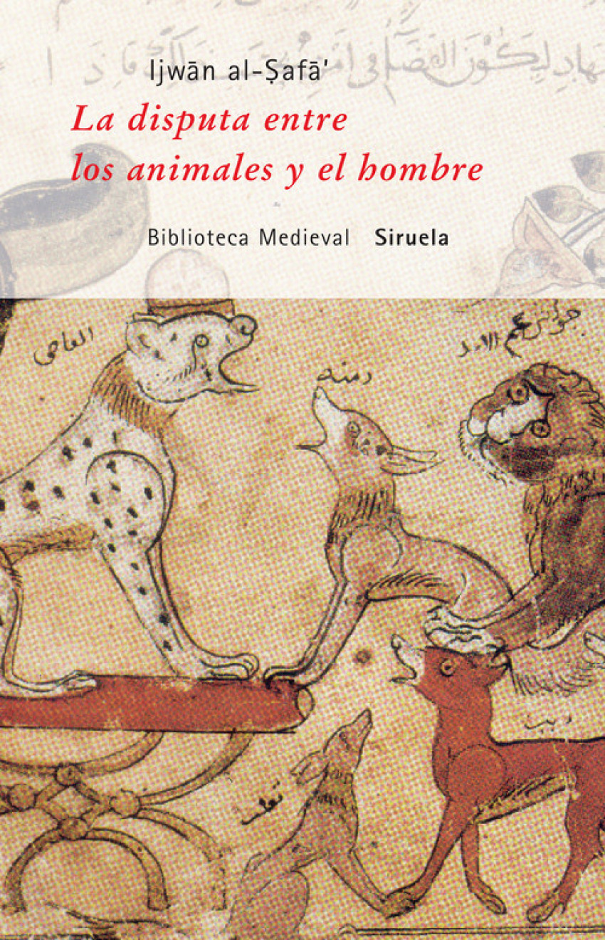 La disputa de los animales y el hombre/ The dispute between animals and humans (Biblioteca Medieval) (Spanish Edition)