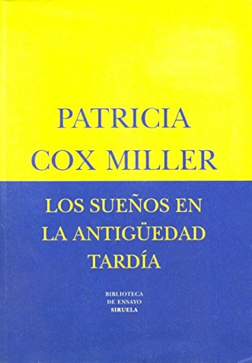 Los sueños en la antigüedad tardía Estudios sobre el imaginario de una - Miller, Patricia Cox
