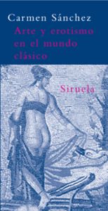 Arte y erotismo en el mundo clasico - Sanchez, Carmen