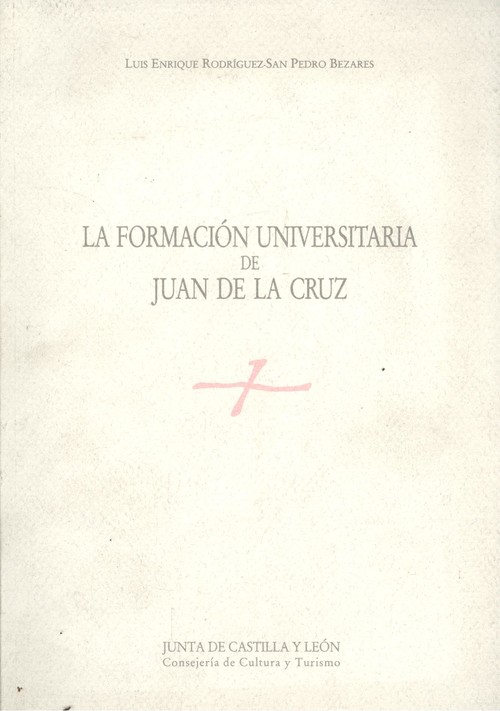 Formacion universitaria de san juan de la cruz. - Rodriguez-san Pedro Bezares, Luis Enriqu