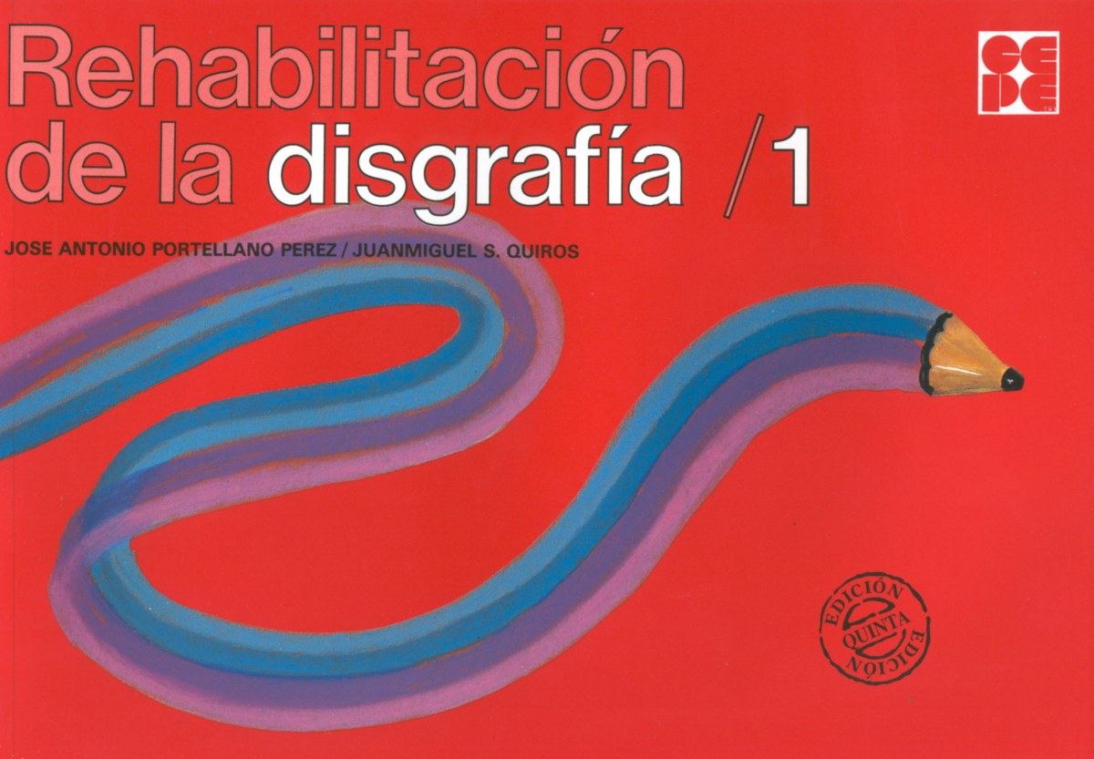 Rehabilitación de la disgrafía 1 - Portellano Pérez, J.A/S. Quirós, J.