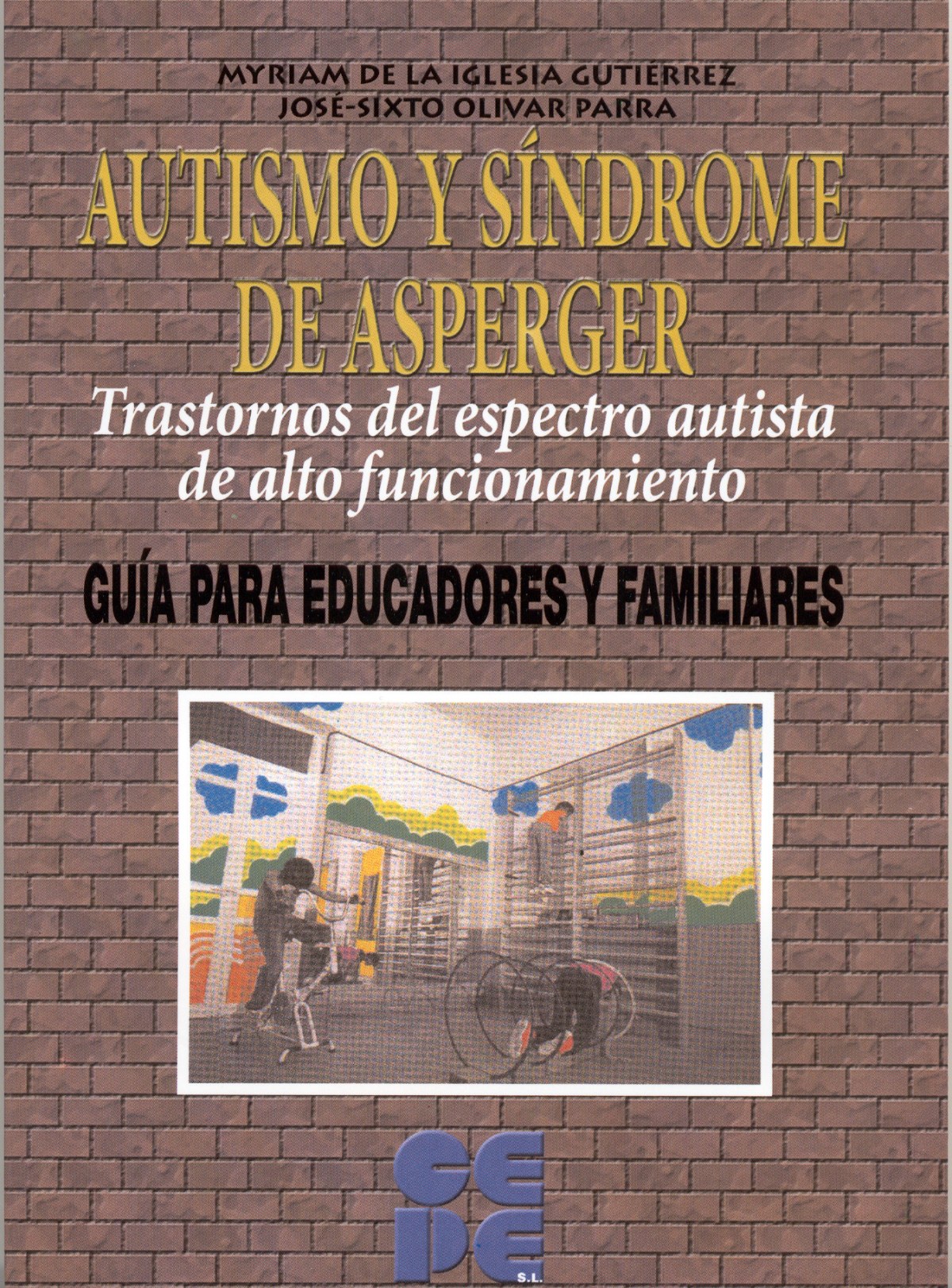 Autismo y síndrome de Asperger. Trastornos del espectro autista de alt - de la Iglesia Gutiérrez, Myriam                   Olivar Parra, José-Sixto
