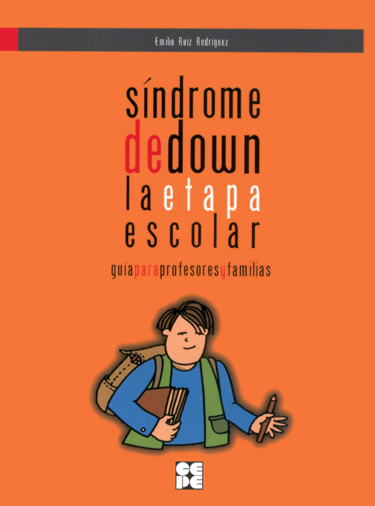 Sindrome de down la etapa escolar - Ruiz Rodriguez,Emilio
