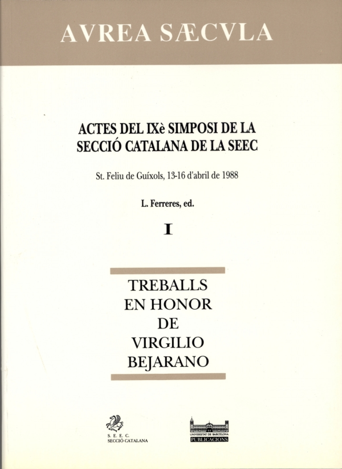 Actes del IX simposi de la secci� catalana SEEC. Treballs en honor de Virgilio Bejarano (obra completa)