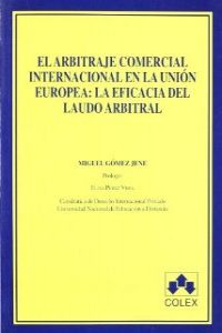 Arbitraje comercial intern.en ue 1ª ed 2000 - Gomez Jene, Miguel