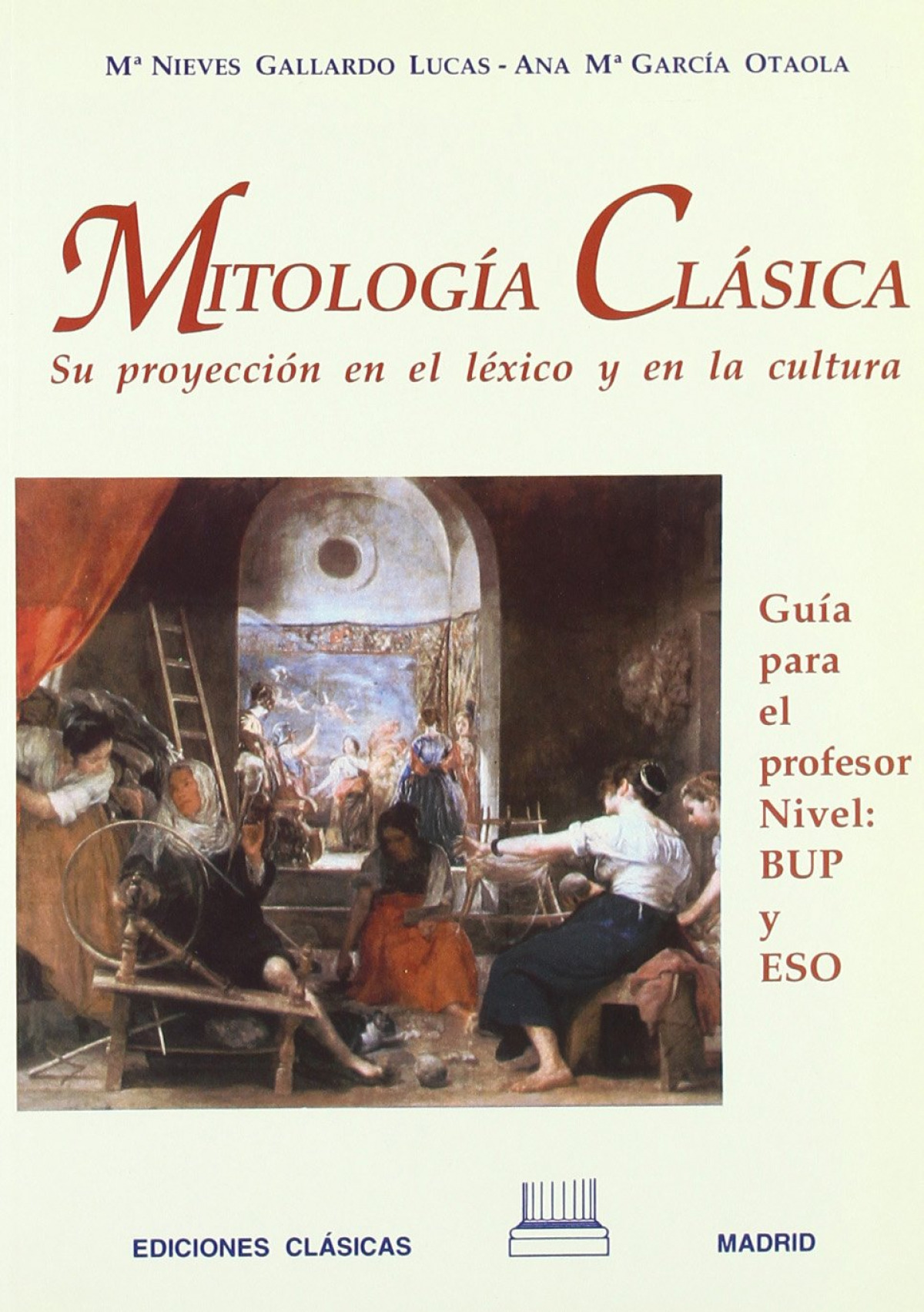 Mitología clásica - García Otaola, A. M. / Gallardo Lucas, M. N.
