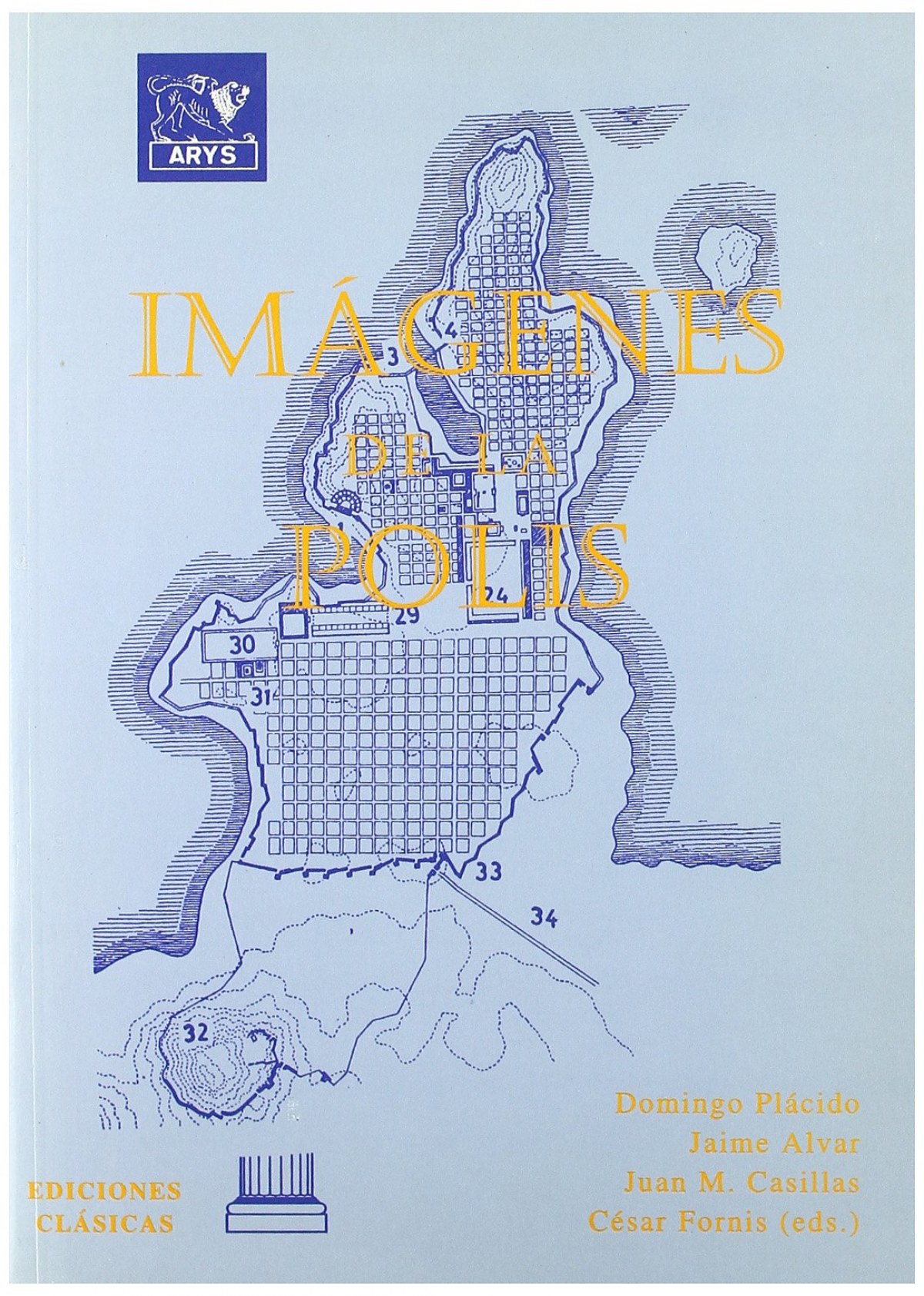 Imágenes de la polis - Placido,D.,Alvar,J.,Casillas,J.M. (eds.)