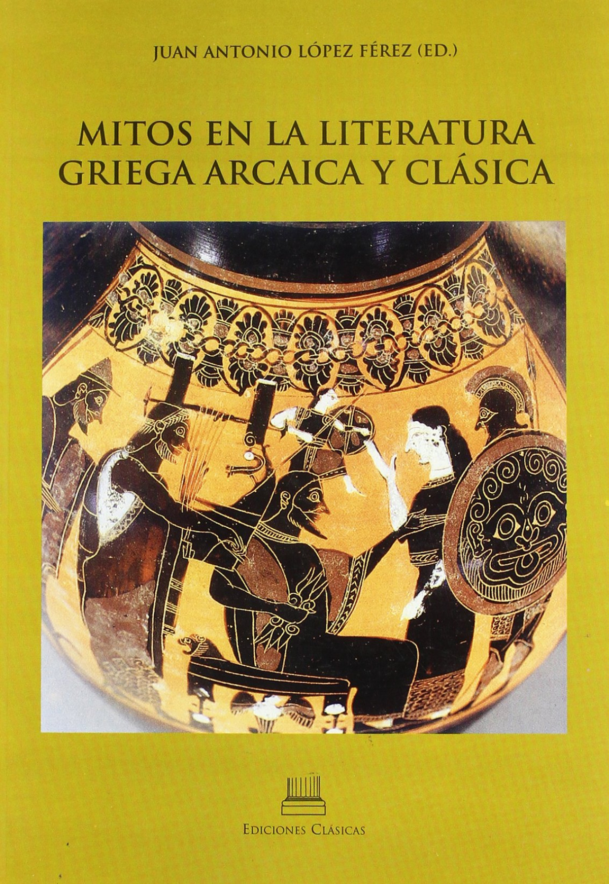 Mitos en la lit.griega arcaica y clasic - Lopez Ferez, Juan Antonio (ed.)