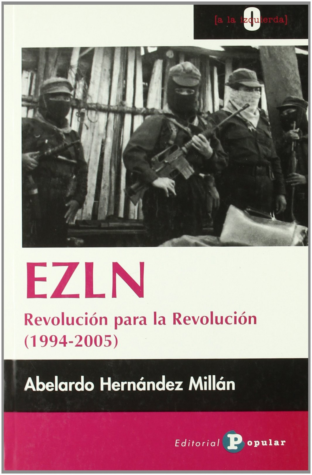 Ezln Revolución para la revolución - Hernández Millán, Abelardo