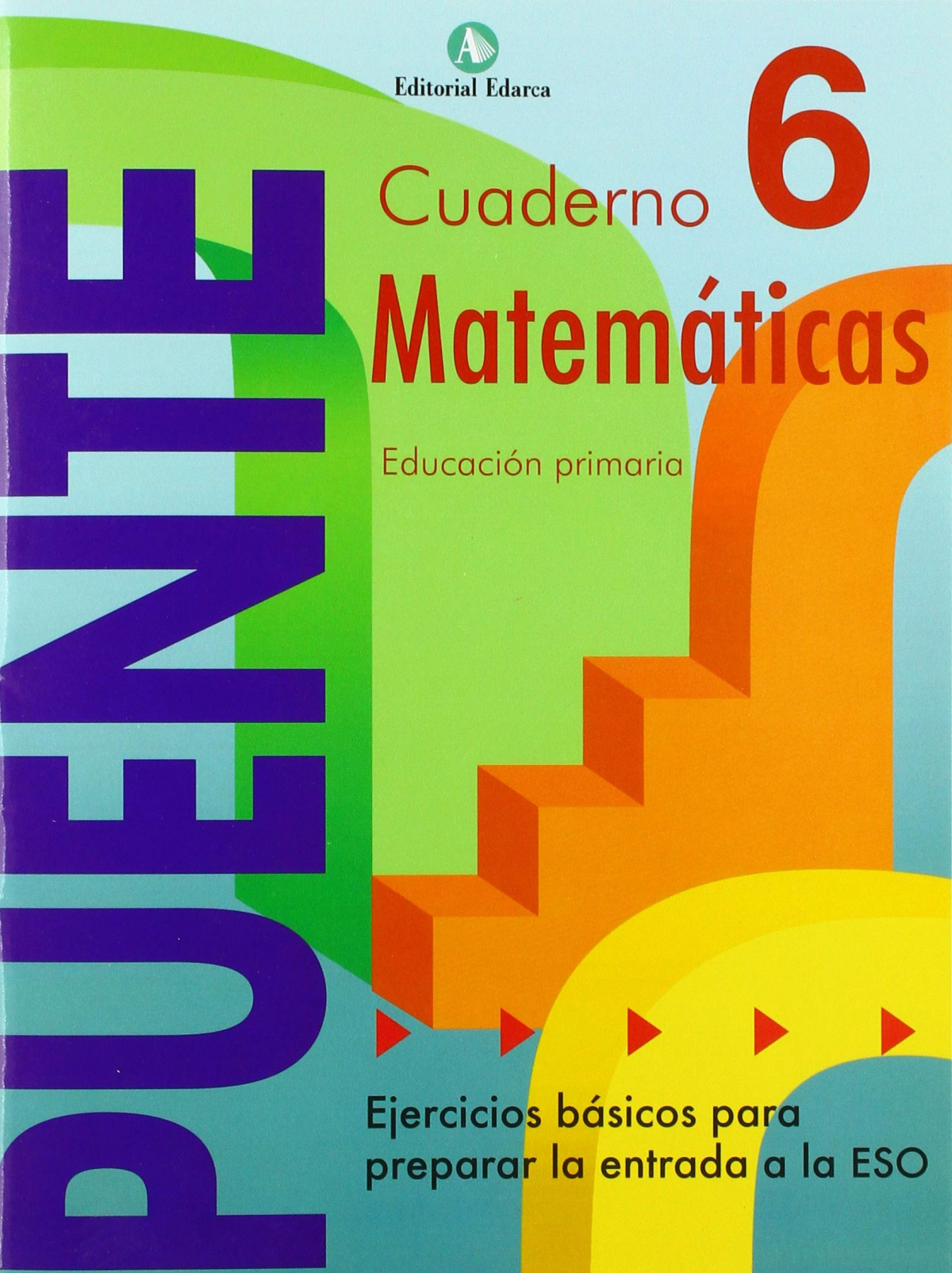 Puente, matemáticas, 6 Educación Primaria, 3 ciclo. Cuaderno - Nadal Colomé, José / Nadal Martí, Rosa Maria / Martí Fuster, Rosa Maria