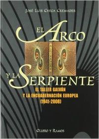 Arco y la serpiente, el - Checa Cremades, Jose Luis
