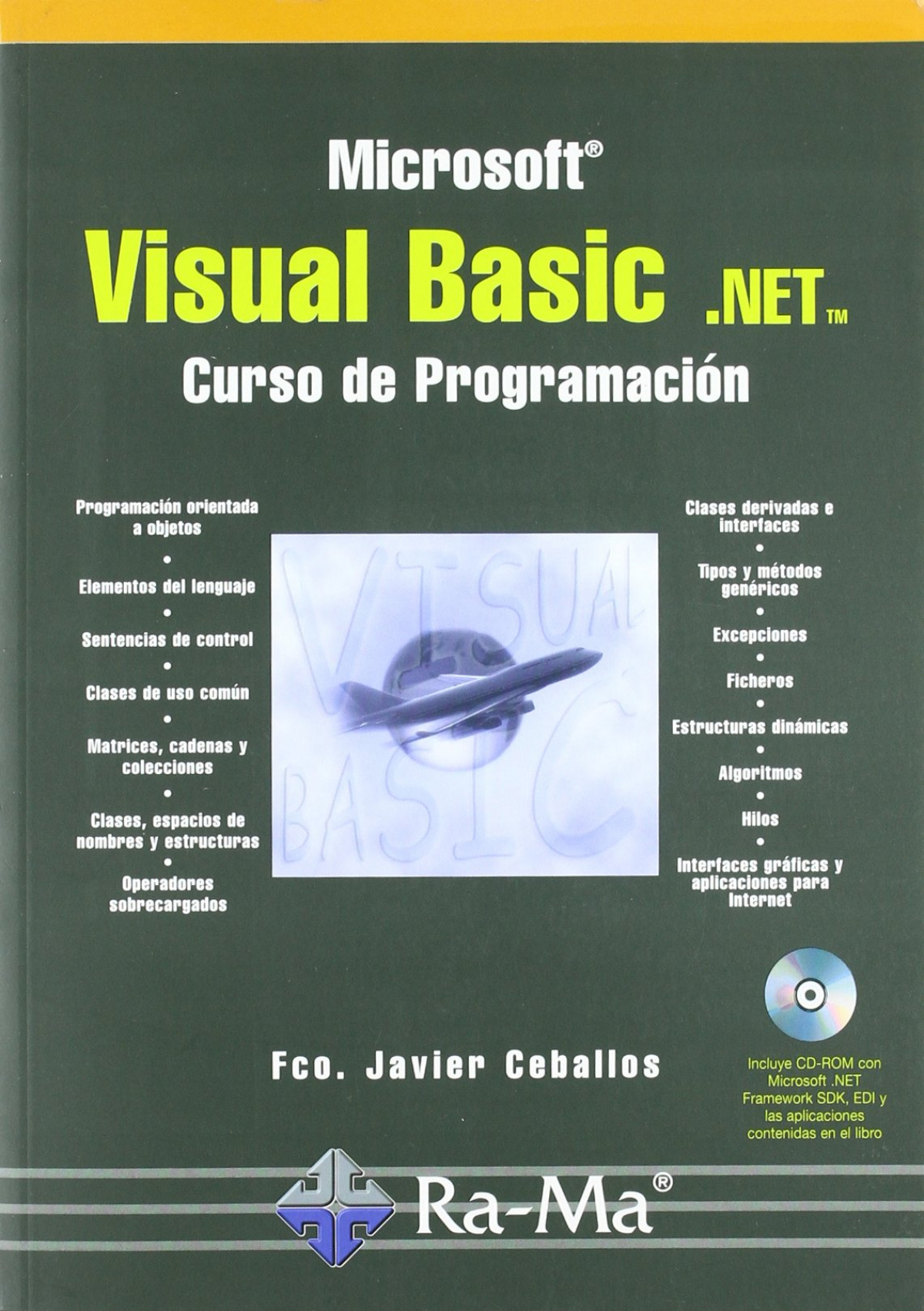 Msoft.visual basic.net: curso de programacion (+cd) - Ceballos, Fco.Javier
