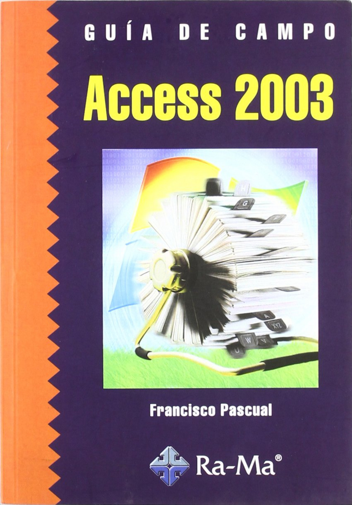 Access 2003.(guia de campo) - Pascual, Francisco