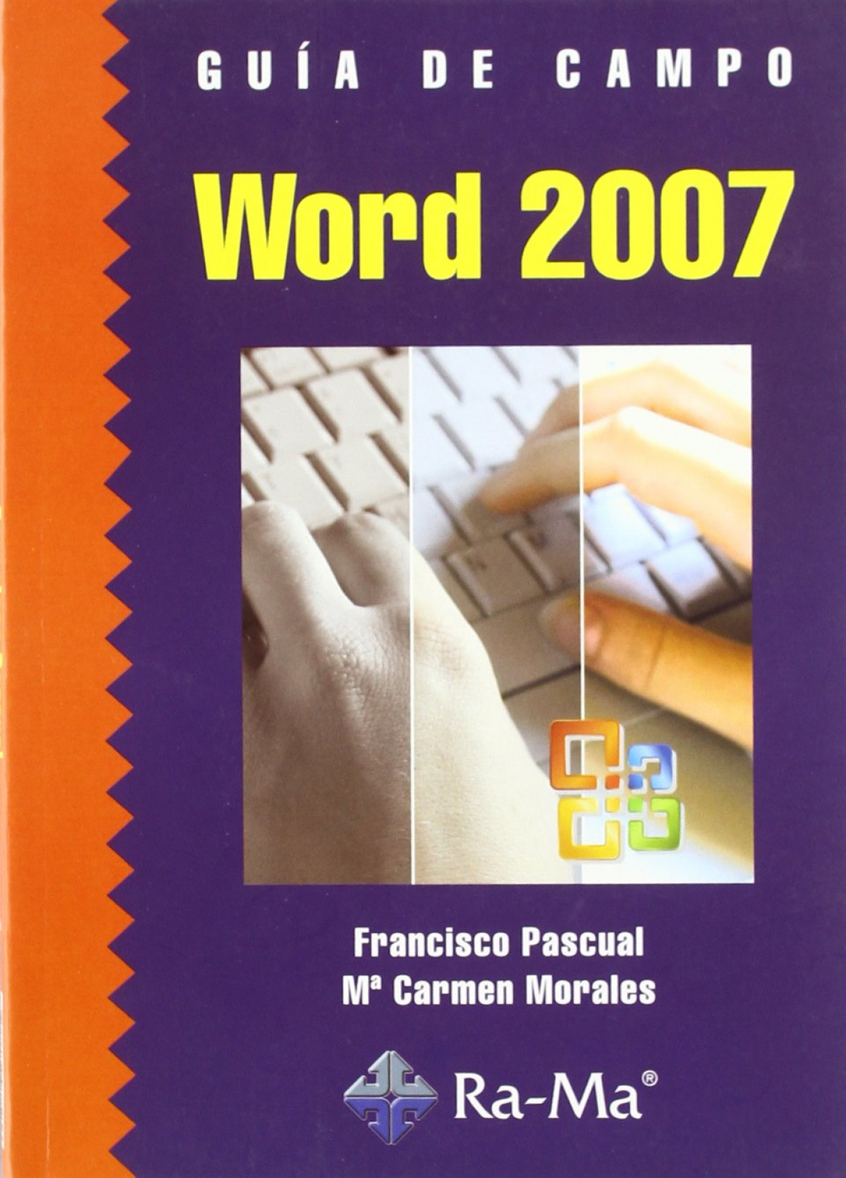 Word 2007.(guia de campo) - Pascual, Francisco/Morales, Mª Carmen
