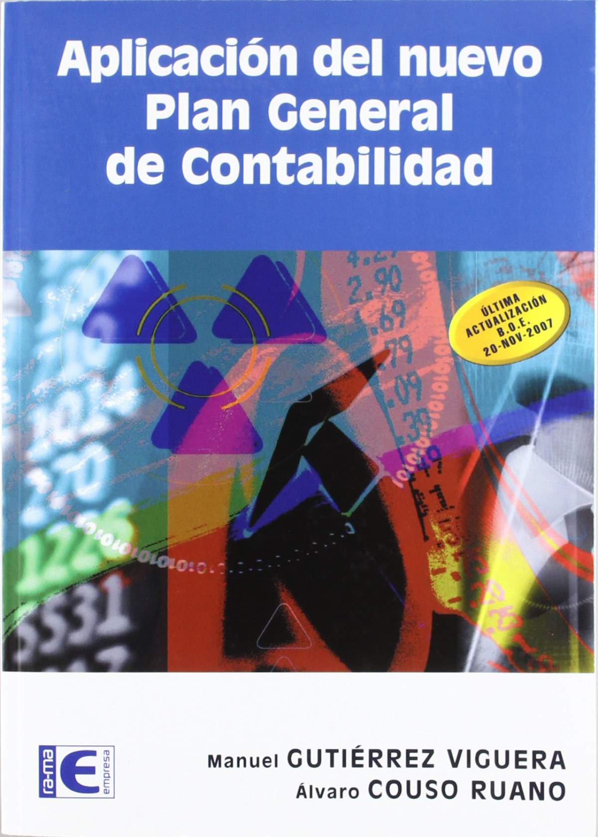 Aplic: nuevo plan general contabilidad (act.boe 27/11/07) - Gutierrez Viguera, Manuel/Couso Ruano, A.