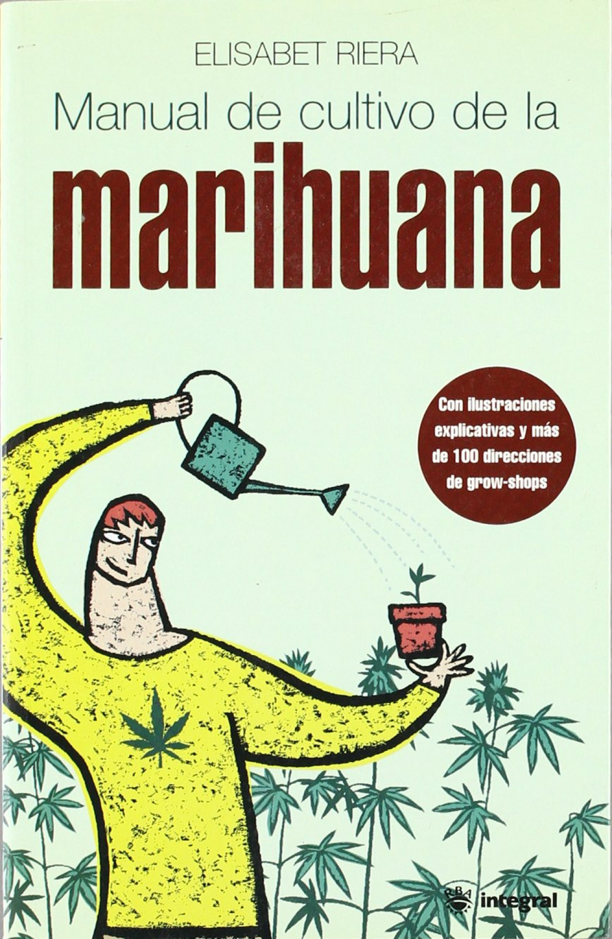 Manual de cultivo de la marihuana - Riera, Elisabeth