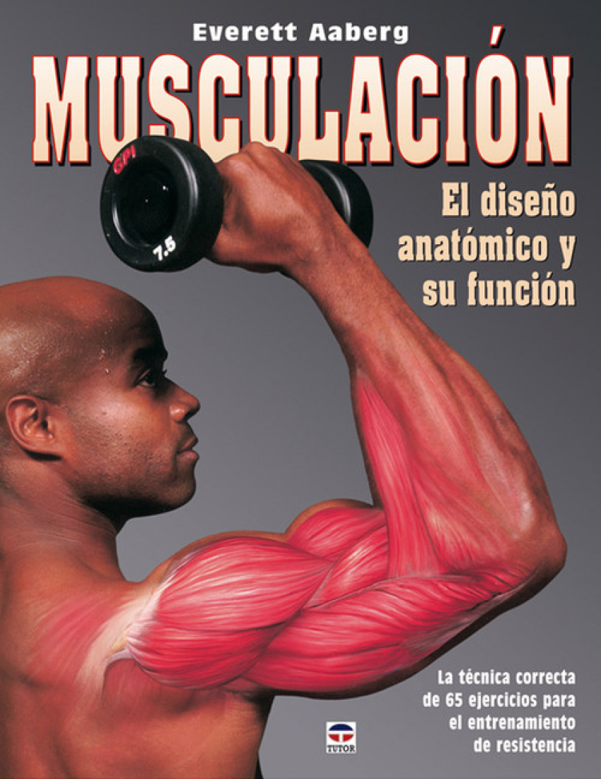 Musculacion. El diseño anatomico - Aaberg, Everett
