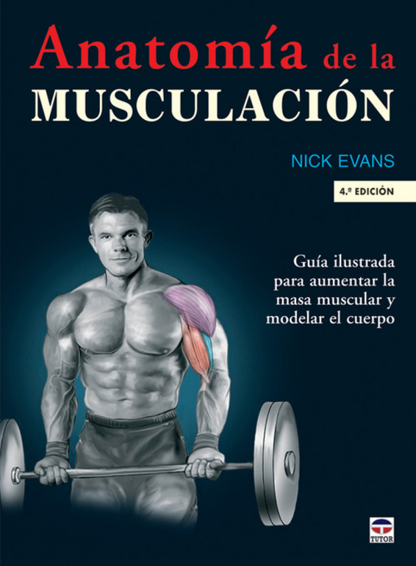 Anatomia de la musculacion - Evans, Nick