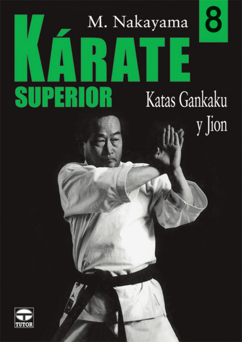 8.Karate superior. Katas gankaku y jion - Nakayama, Masatoshi