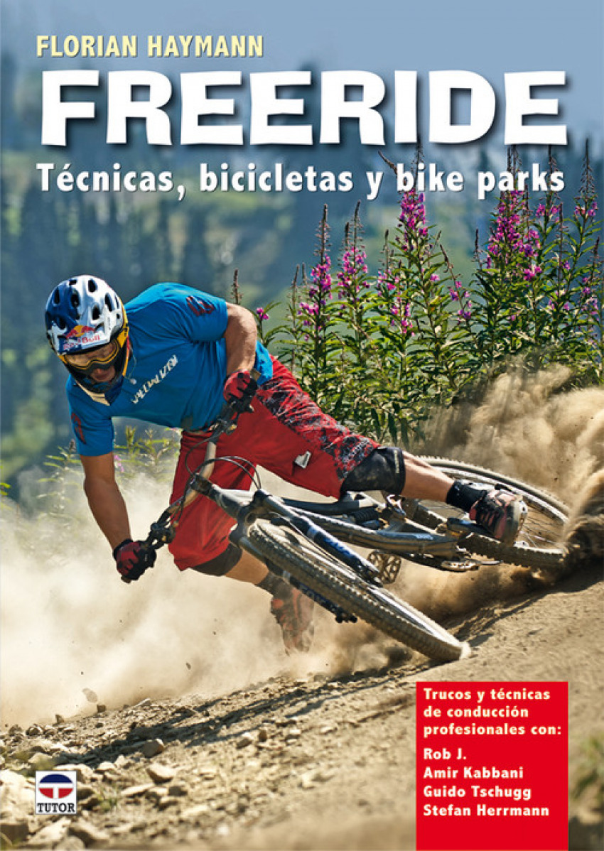 Freeride. Tecnicas, bicicletas y bike parks - Haymann, Florian
