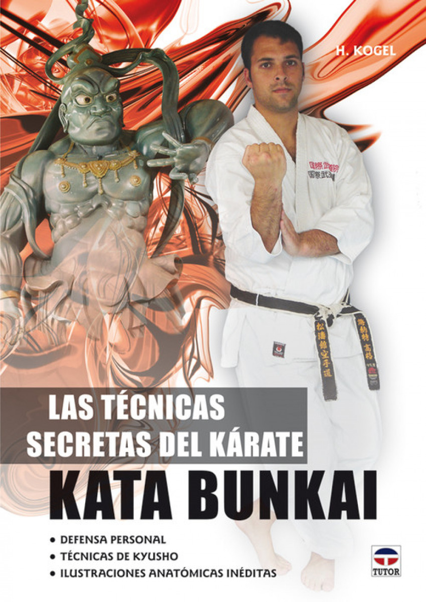Las técnicas secretas del Karate Kata bunkai - Kogel, Helmut