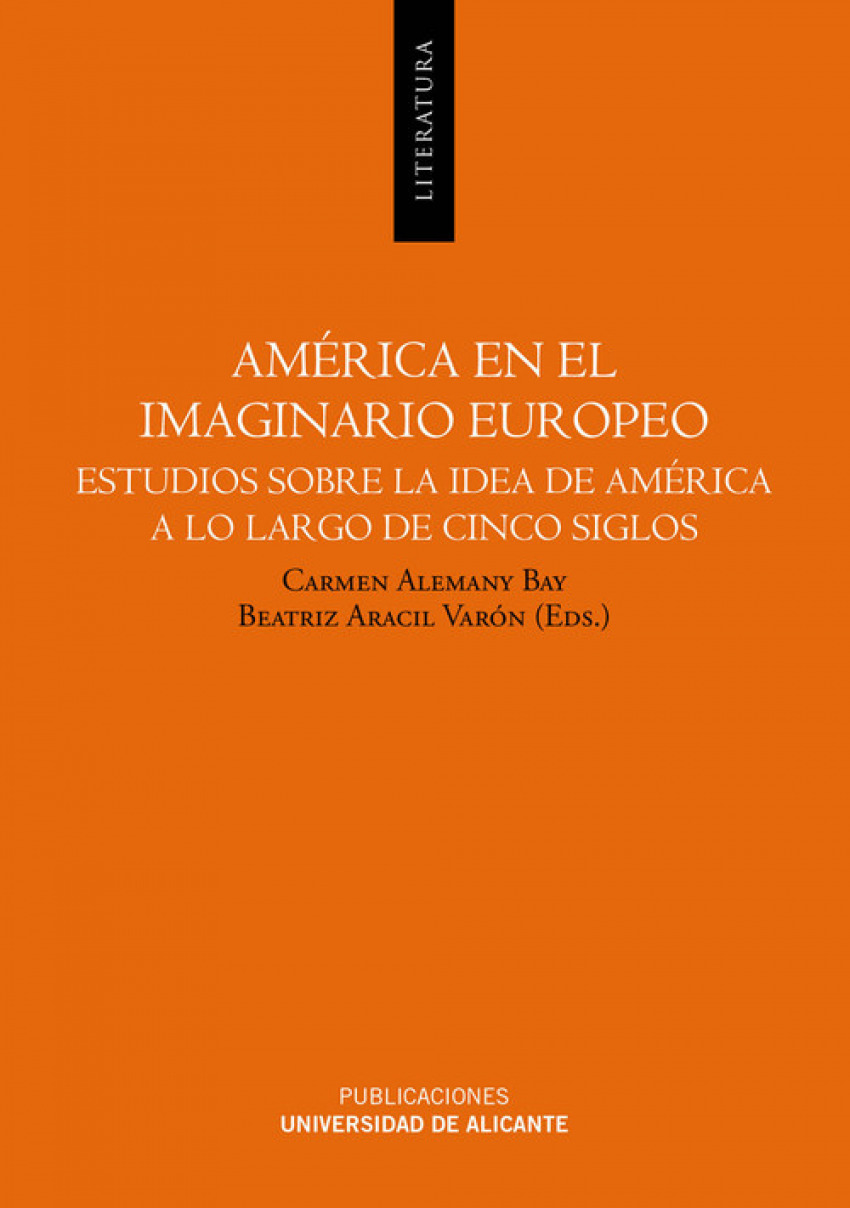 América en el imaginario europeo: estudios idea América Estudios sobre - Alemany Bay, Carmen