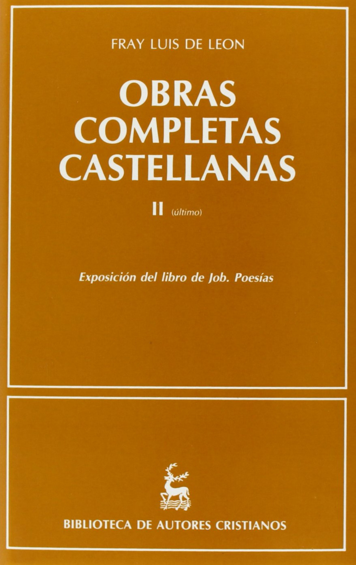Obras Completas Castellanas (II) Exposición del libro de Job. Poesías - De Leon, Fray Luis