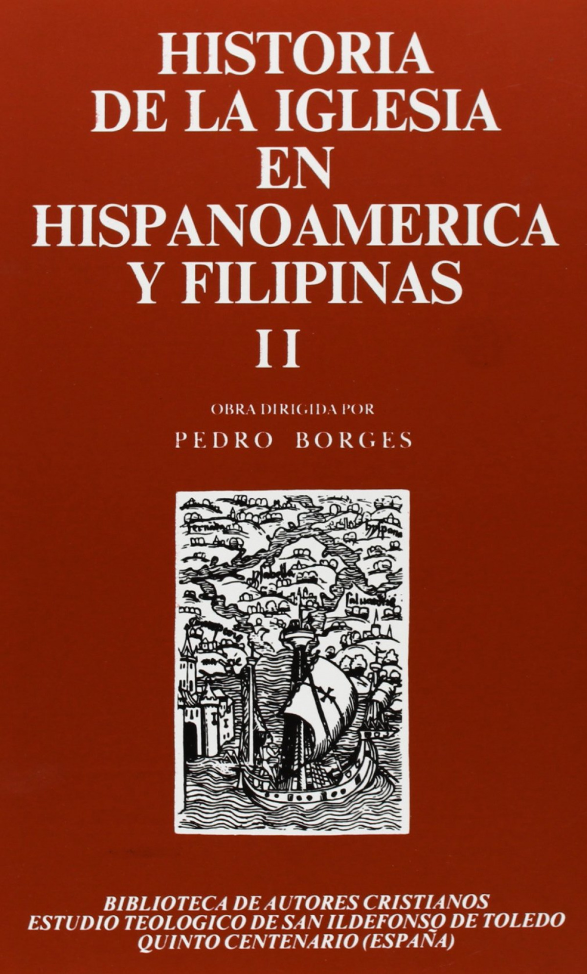 Historia de la Iglesia en Hispanoamérica y Filipinas (siglos XV-XIX).I - Varios autores