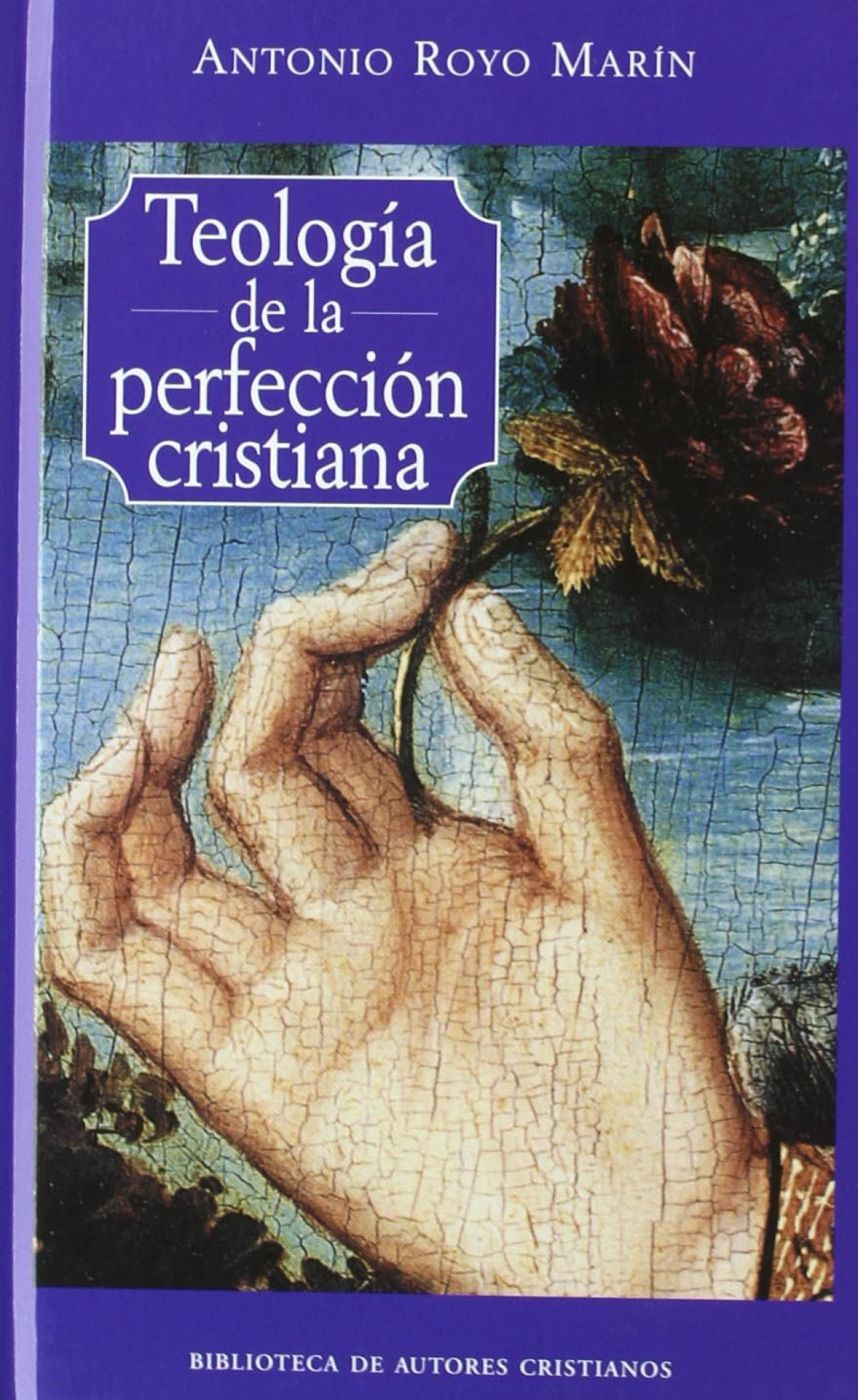 Teología de la perfección cristiana - Royo Marín, Antonio