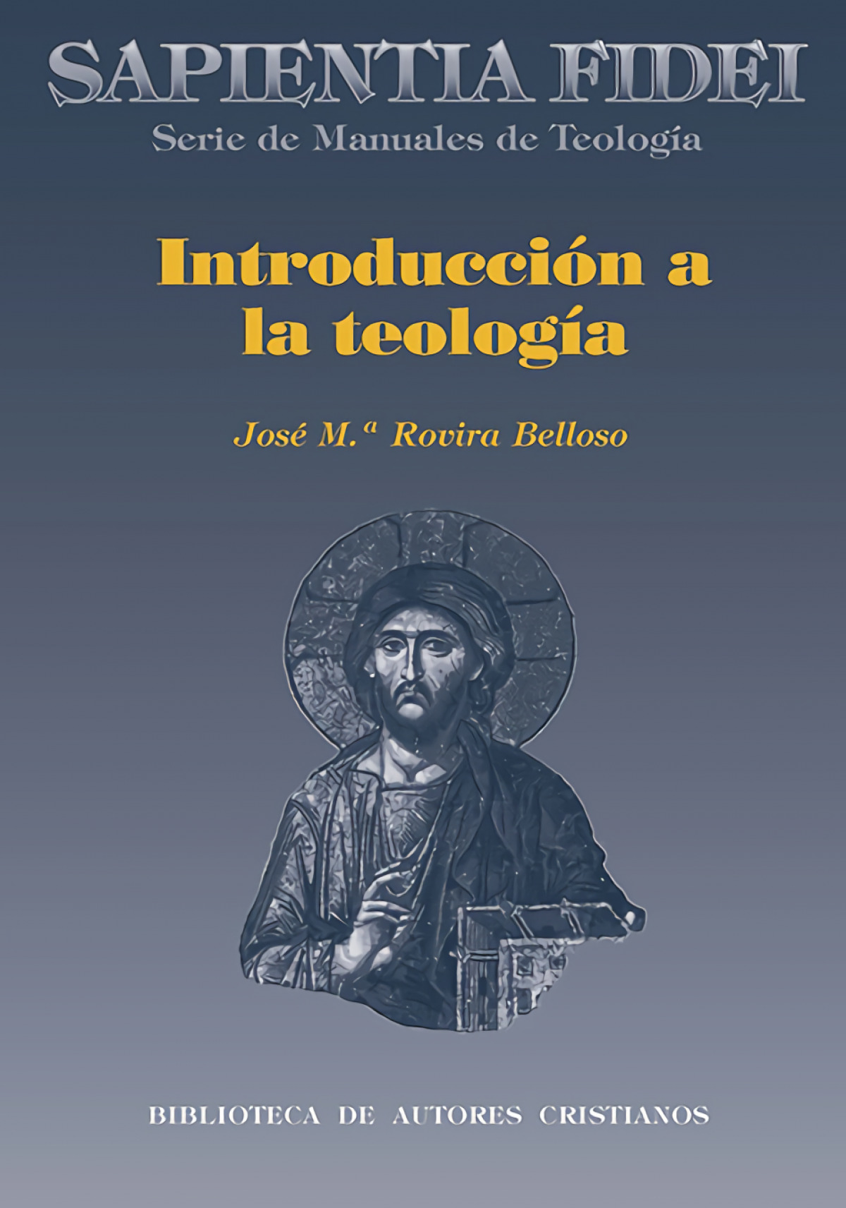 Introducción a la teología - Rovira Belloso, José María