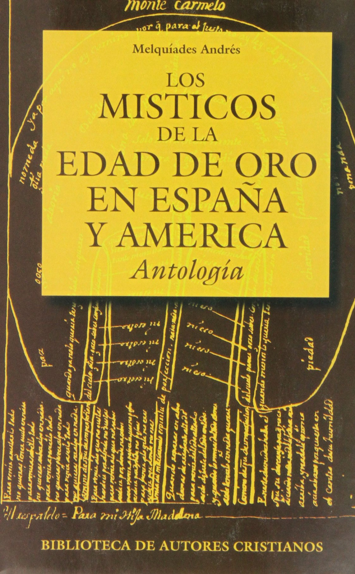 Los místicos de la Edad de Oro en España y América - Andrés Martín, Melquiades