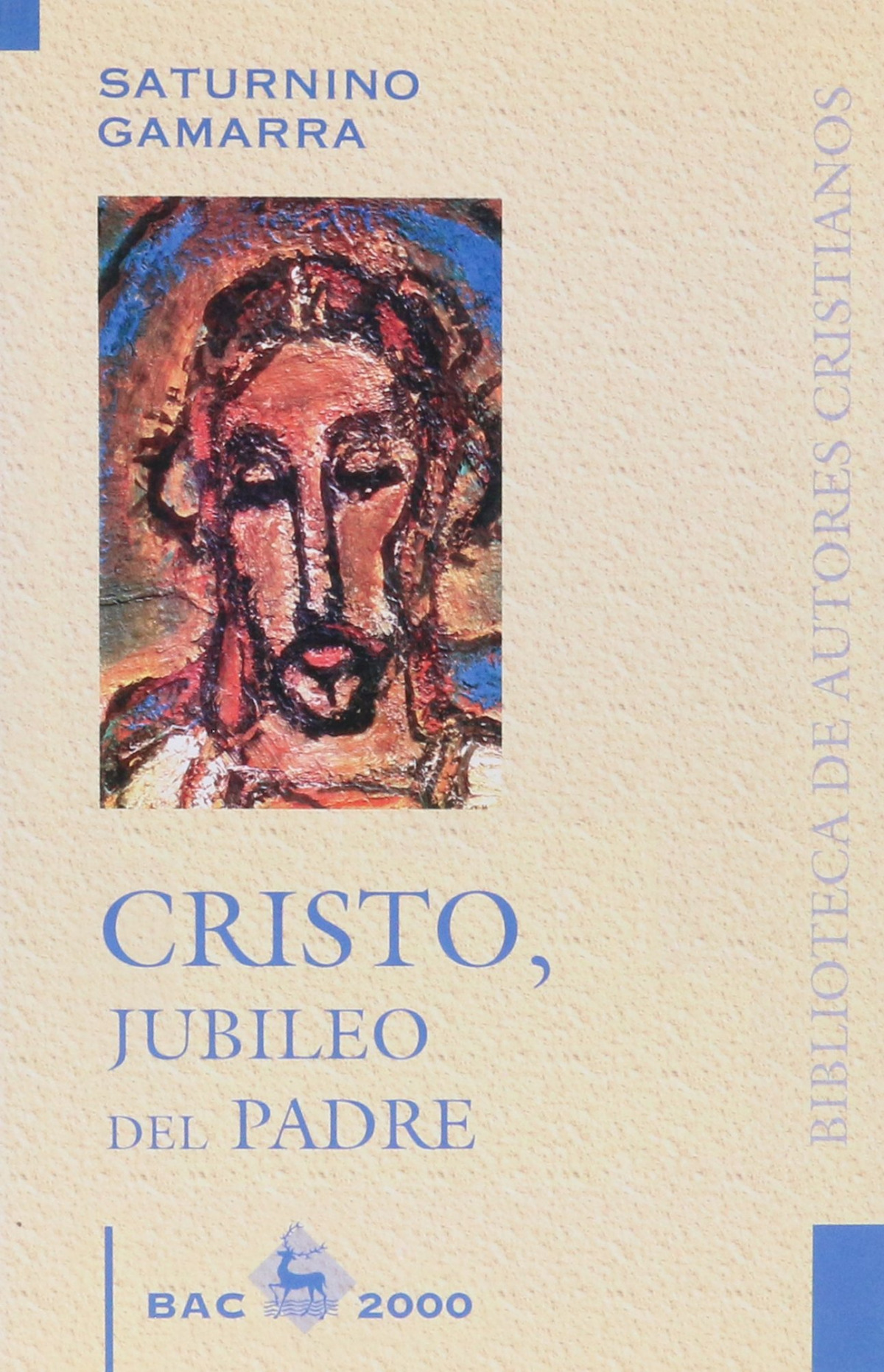 Cristo,jubileo del Padre - Gamarra, Saturnino