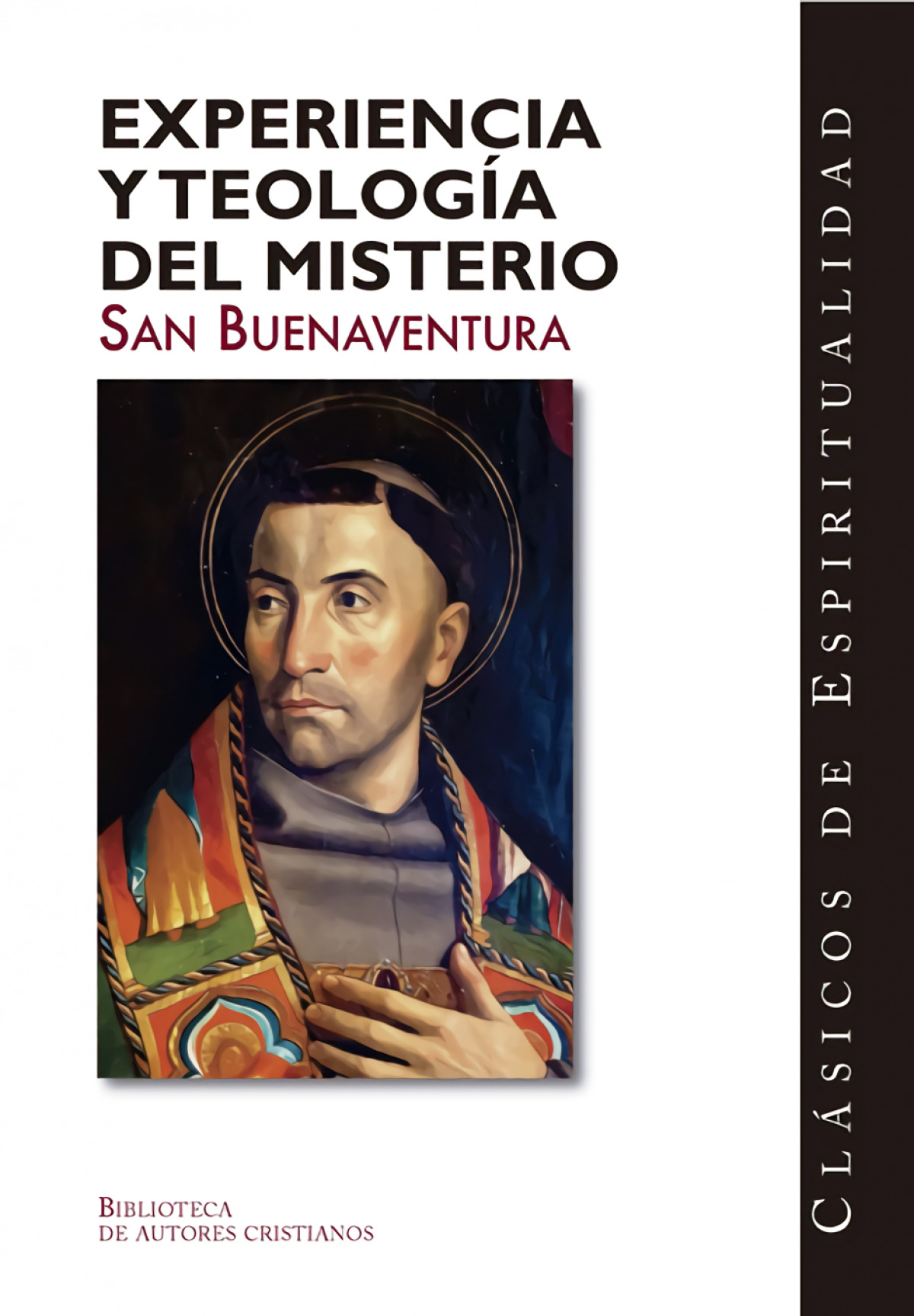 Experiencia y teología del misterio ITINERARIO DEL ALMA A DIOS, INCEND - Buenaventura, San.