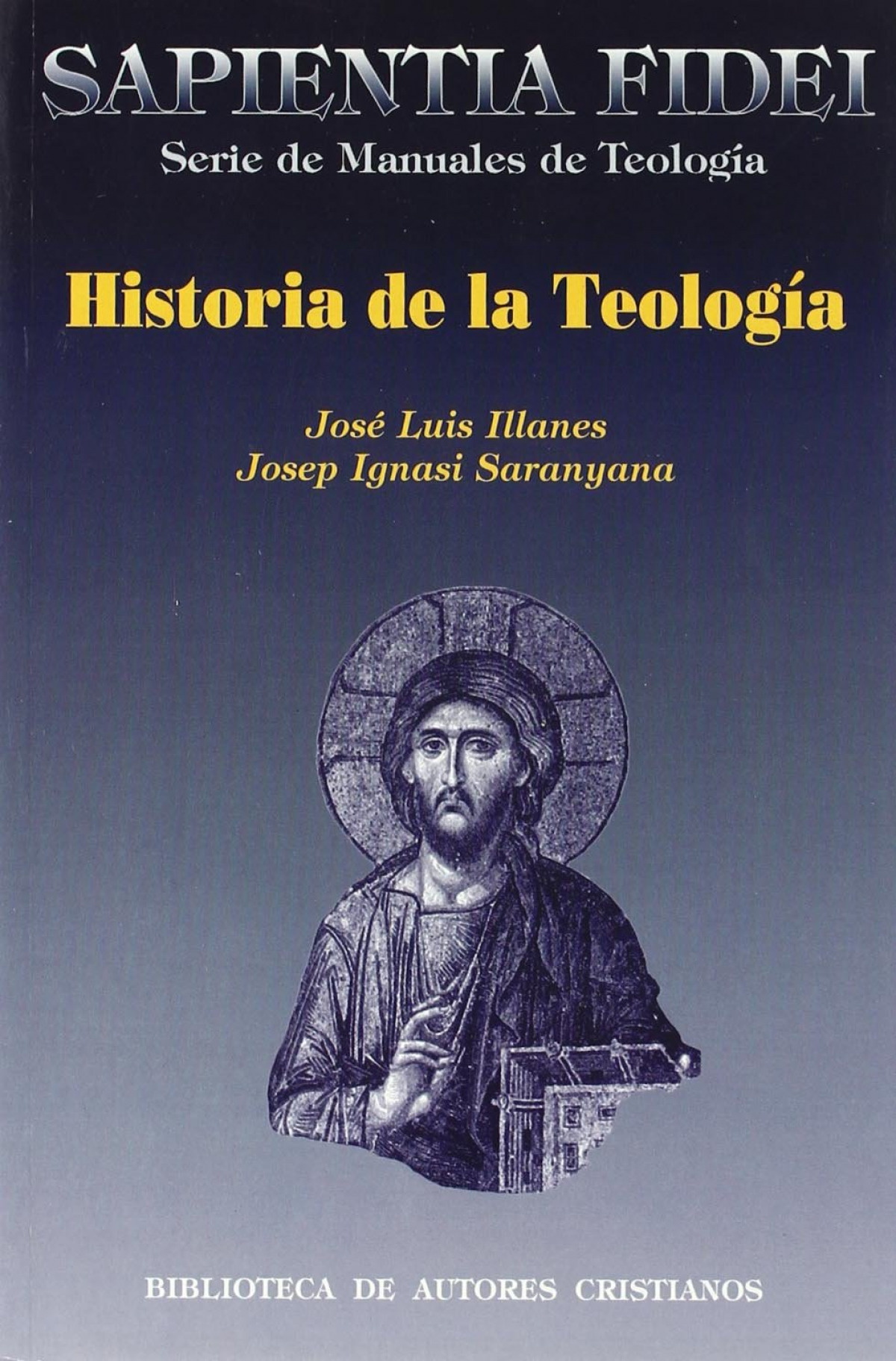Historia de la teologÍa - Illanes, José Luis