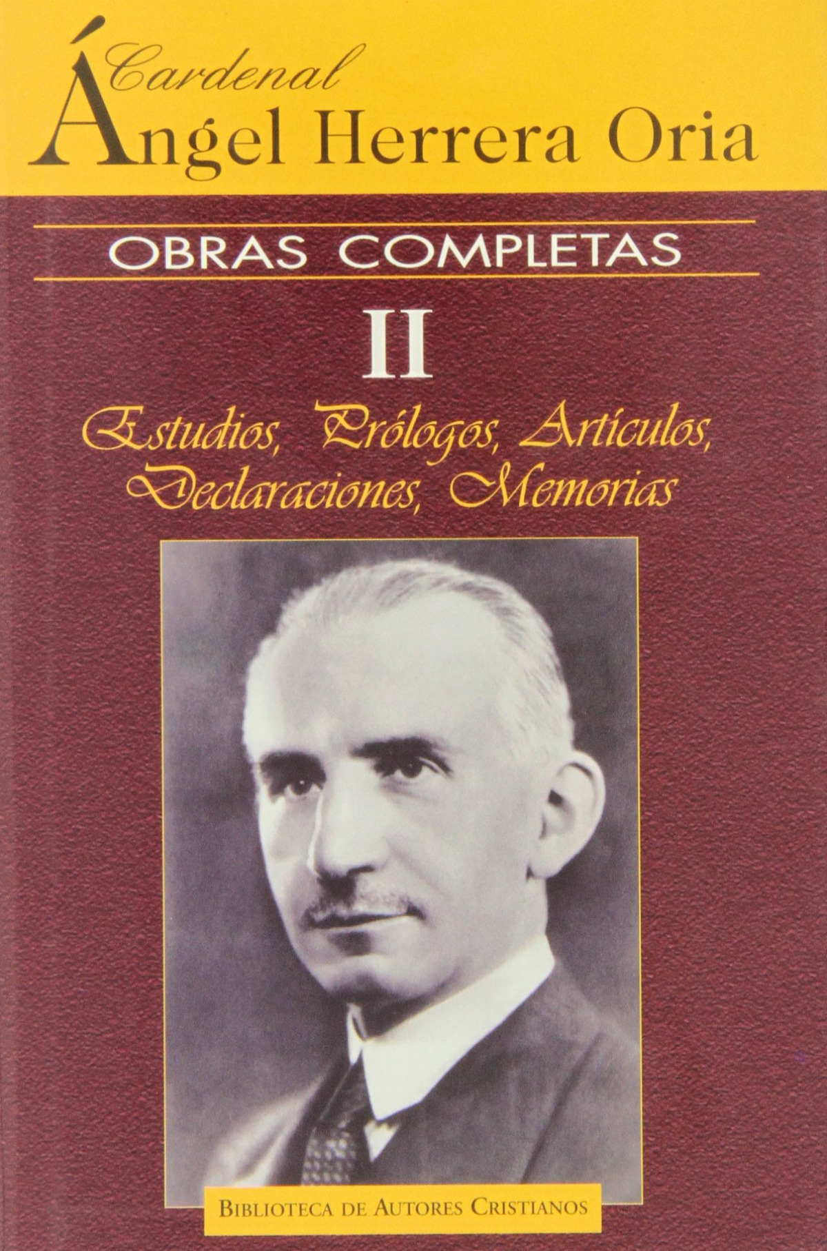 Obras completas de Angel Herrera Oria.II: Estudios, prólogos, artículo - Herrera Oria, Angel