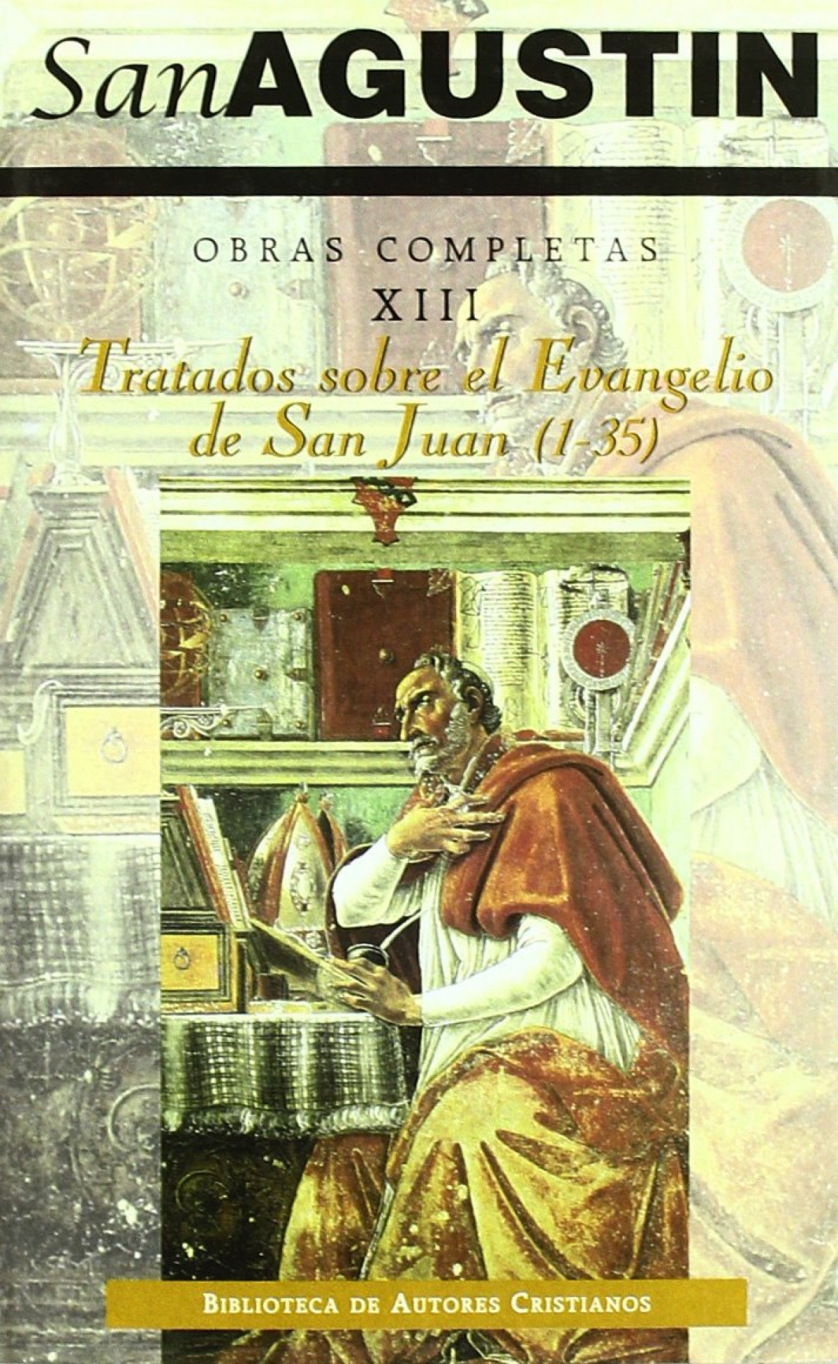 Obras completas de San Agustín.XIII: Escritos homiléticos (1.º): Trata - San Agustín
