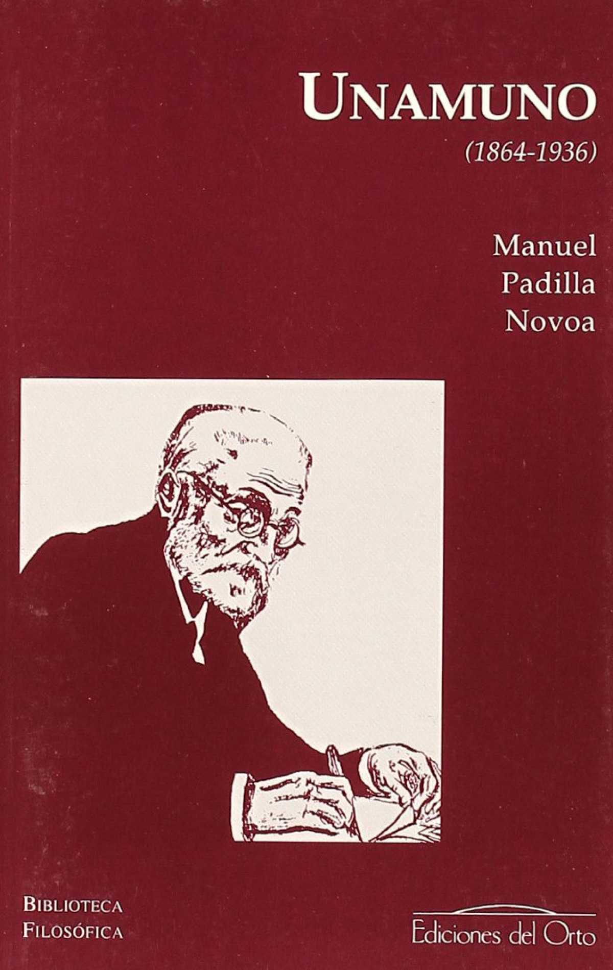 Miguel de Unamuno (1864-1936) - Padilla Novoa, Manuel