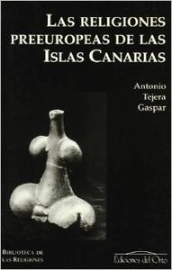 Religiones preeuropeas de las islas canarias,las. - Tejera,A.