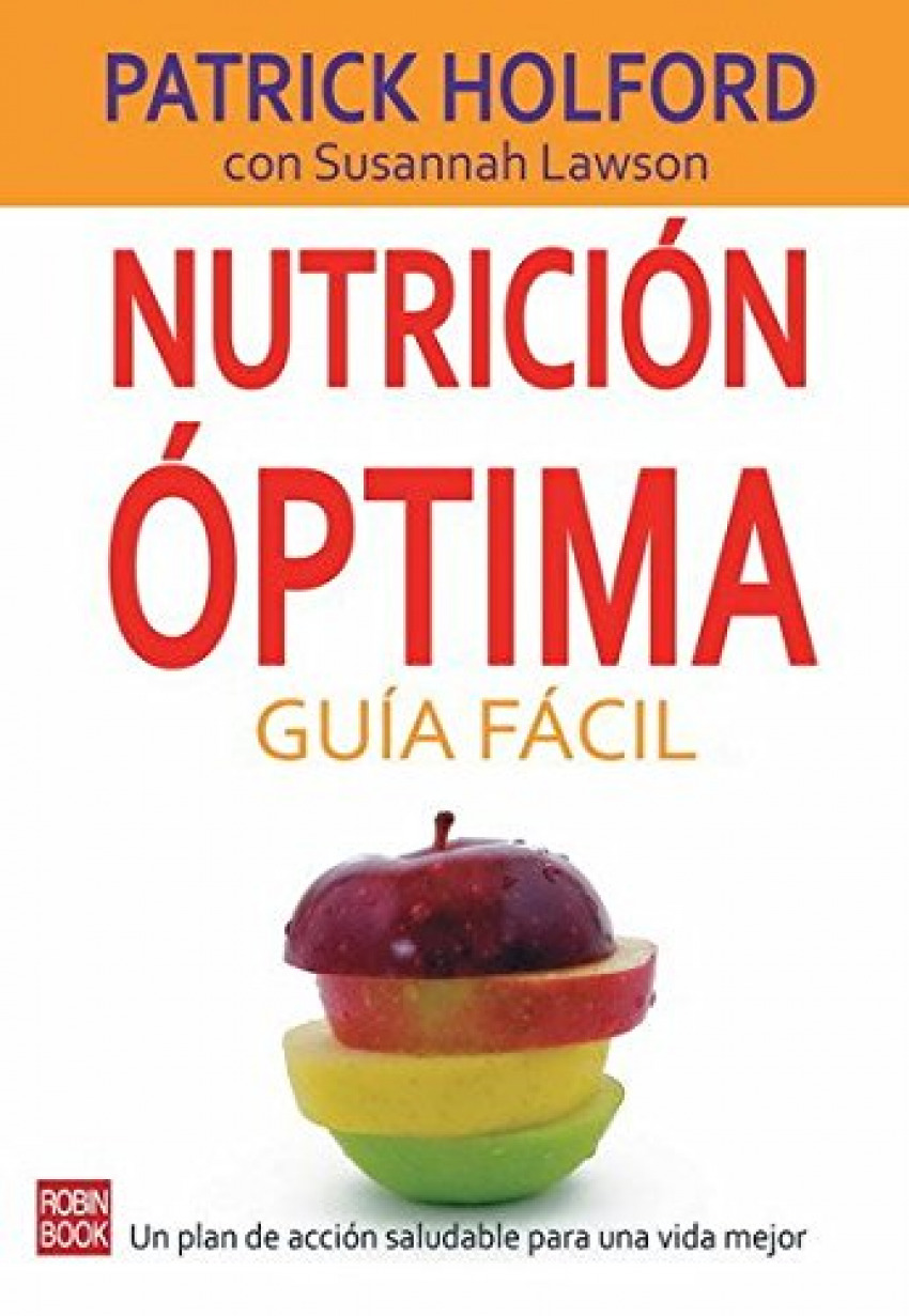 Nutrición óptima, guía fácil - Holford, Patrick/Lawson, Susannah