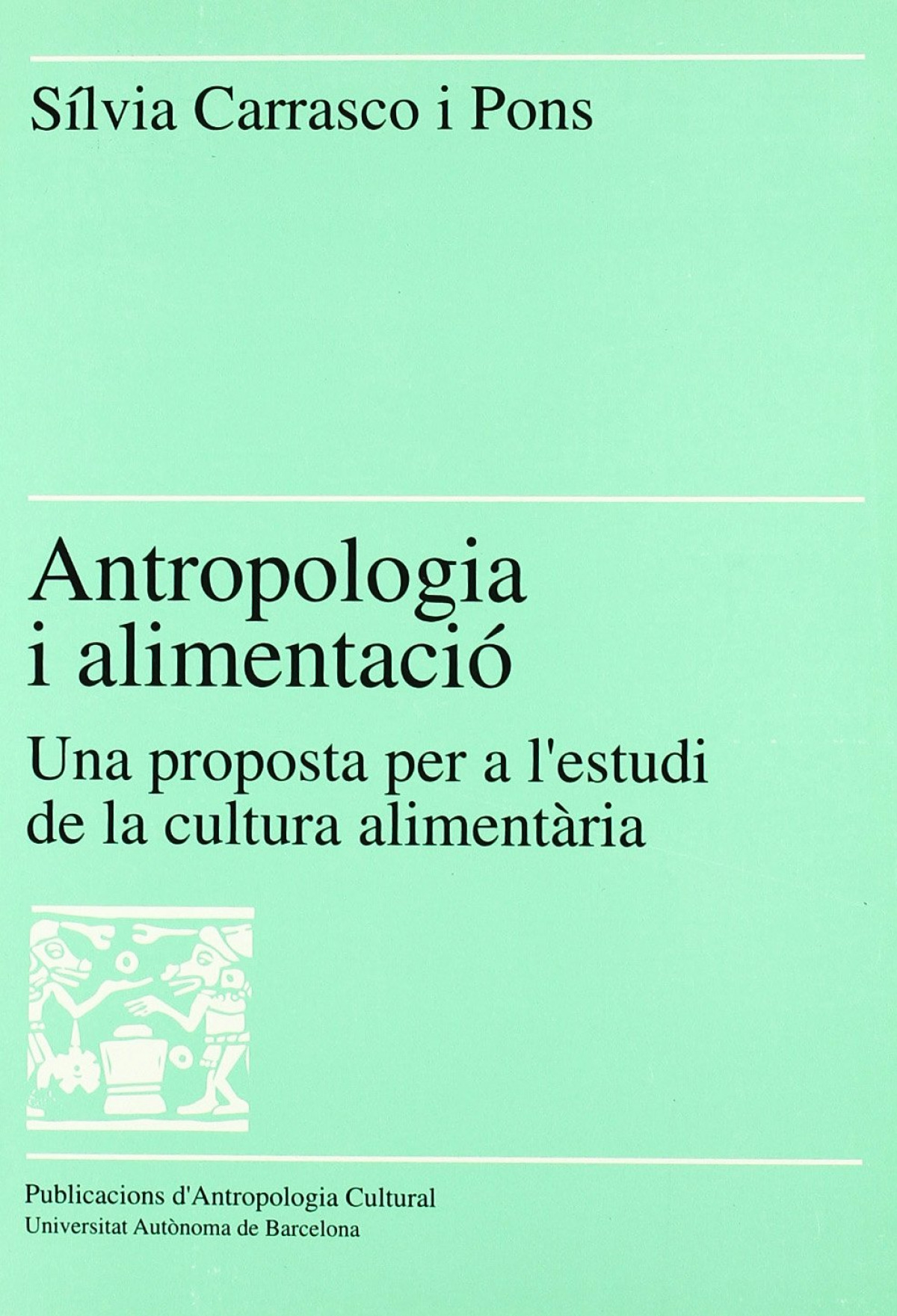 Antropologia i alimentació: una proposta per a l'estudi de c - Carrasco Pons, Silvia