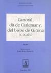 Cartoral, dit de Carlemany, del bisbe de Girona (segles IX-XIV) Vol.I - Marquès, Josep Maria
