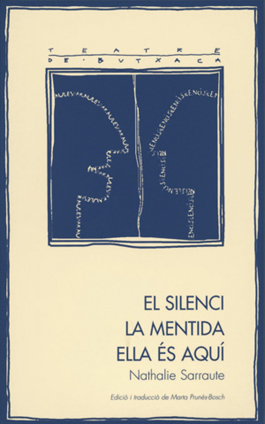 El silenci. La mentida. Ella és aquí - Sarraute, Nathalie