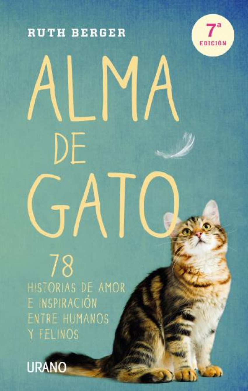 Alma de gato 78 historias de amor e inspiración entre humanos y felino - Berger, Ruth