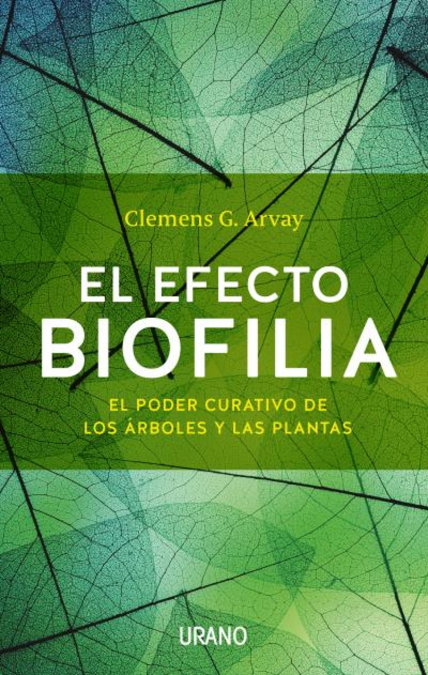 El efecto biofilia - Arvay G., Clemens