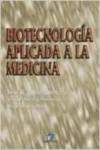 BIOTECNOLOGIA APLICADA A LA MEDICINA