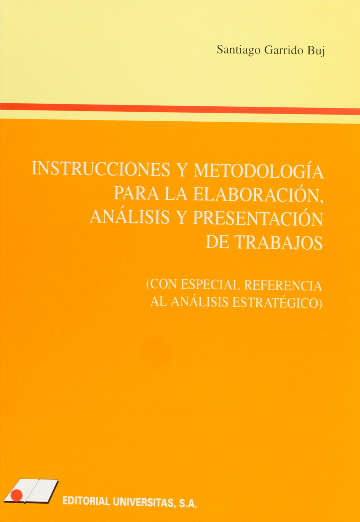 Instrucciones y metodología para la elaboración, análisis y - Garrido Buj, Santiago