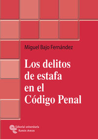 Los delitos de estafa en el Código Penal - Bajo Fernández, Miguel