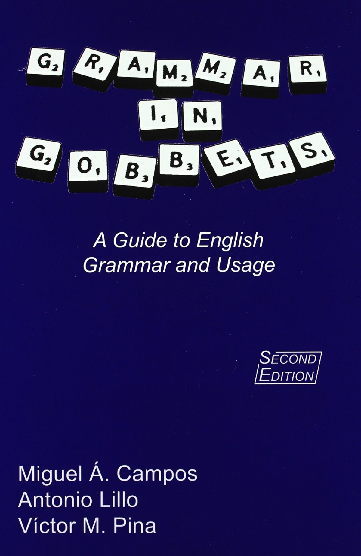 Grammar in gobbets - Campos Pardillos, Miguel Angel / Lillo Buades, Antonio / Pina Medina, Víctor Manuel