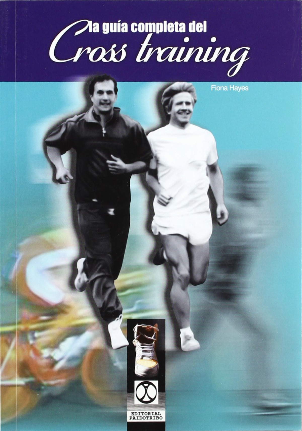 LA GUIA COMPLETA DEL CROSS TRAINING