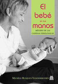 *BEBE EN TUS MANOS METODO DE LAS CADENAS FISIOLOGICAS